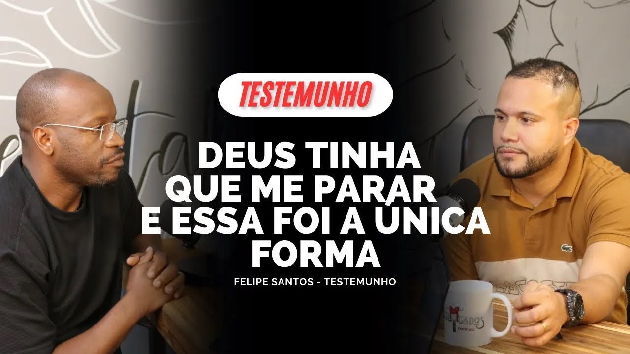 #testemunho - O DIA QUE DEUS ACERTOU AS CONTAS COMIGO - FELIPE SANTOS