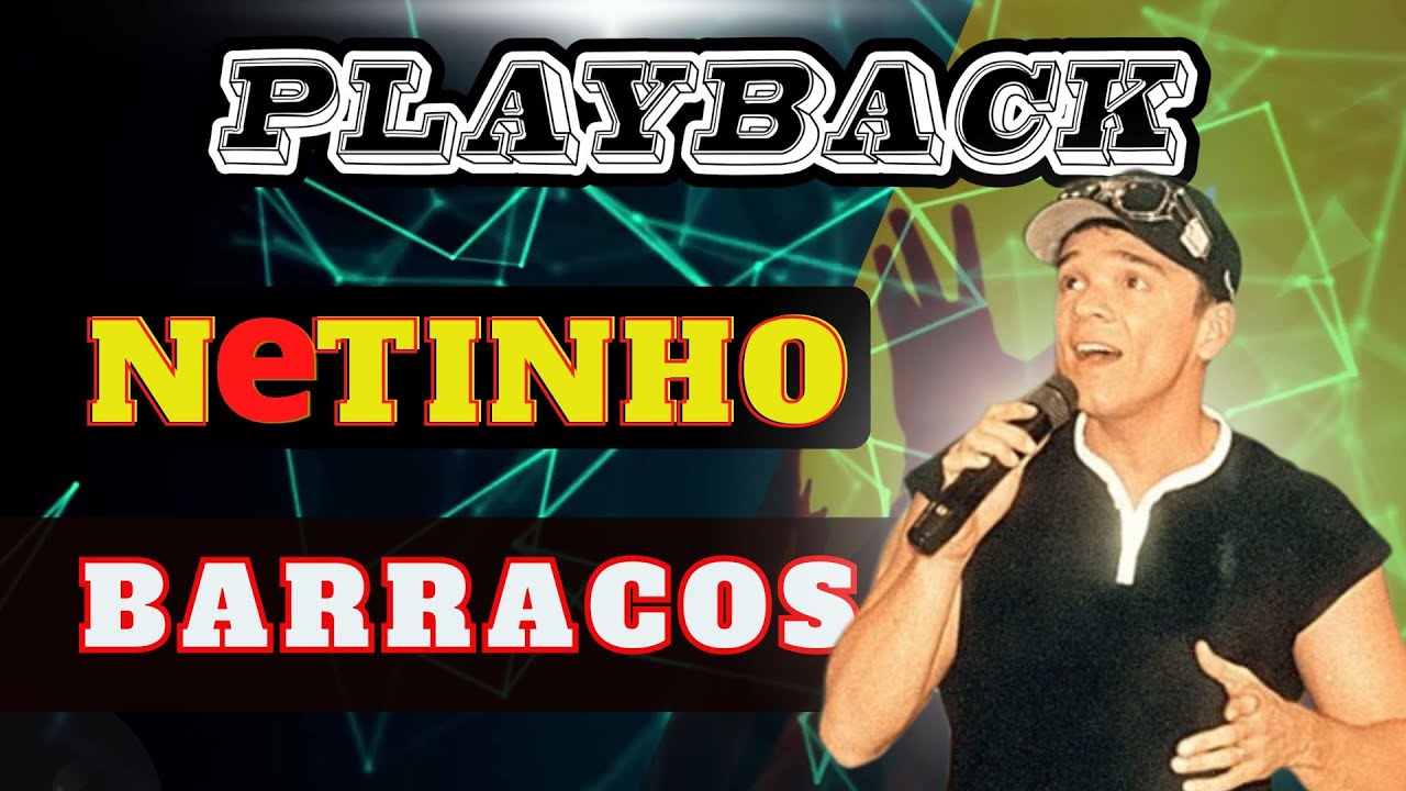 KARAOKE NETINHO BARRACOS PLAYBACK