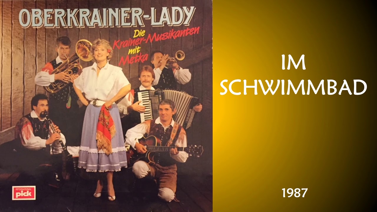 IM SCHWIMMBAD / Die Krainer-Musikanten mit Metka