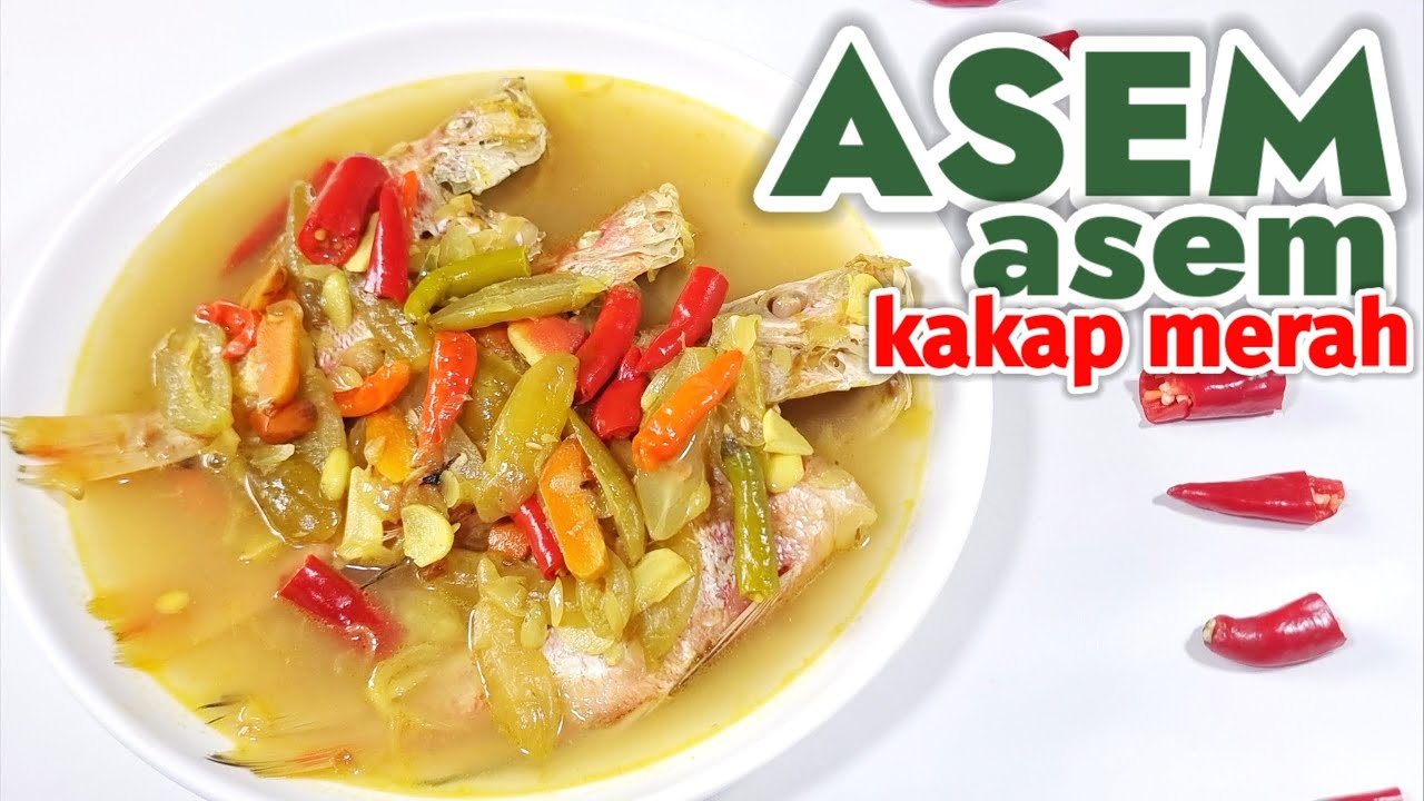 SEGERR DAN NIKMAT  --  RESEP ASEM ASEM KAKAP MERAH