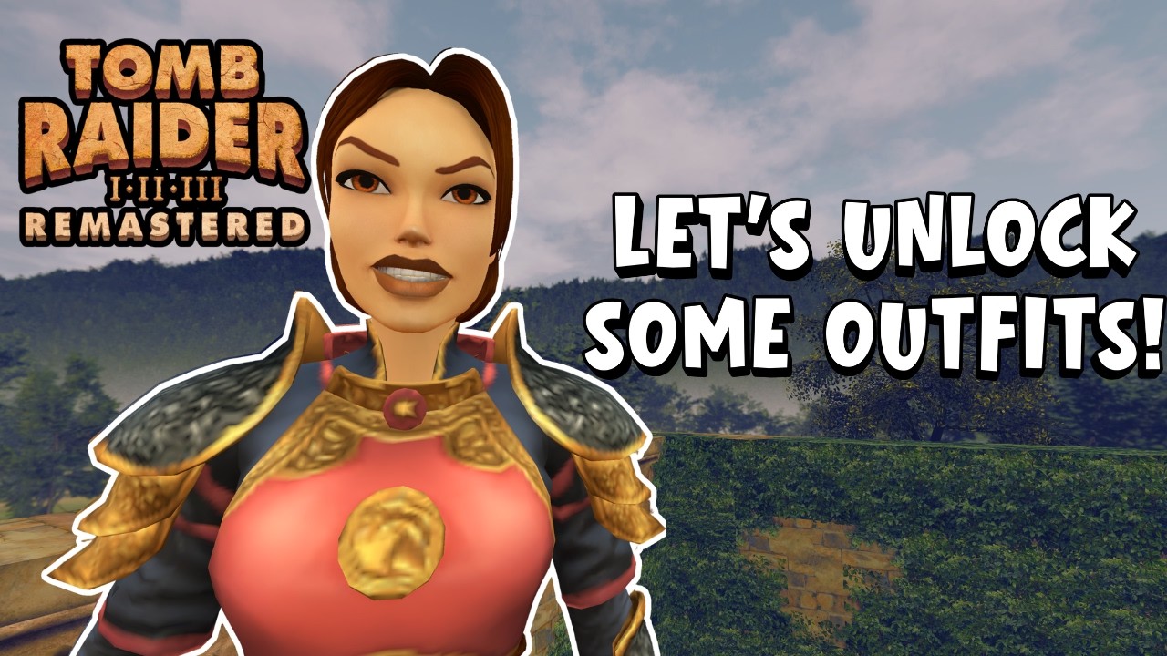 Tomb Raider I-III Remastered: New Outfit Unlocks!