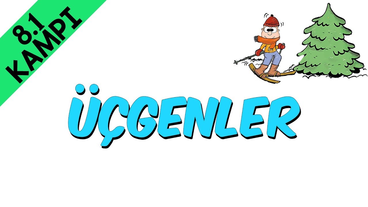 Üçgenler | 8.1 Kampı
