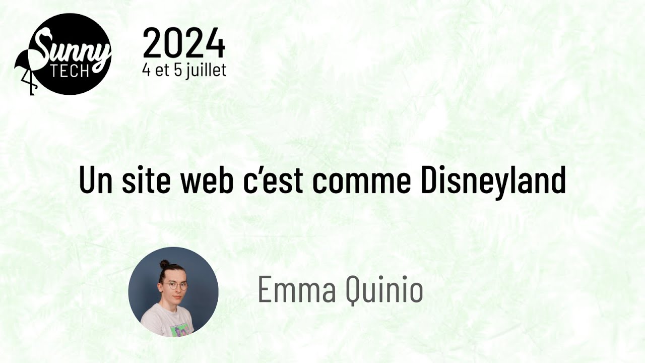 [Sunny Tech 2024] Un site web c’est comme Disneyland