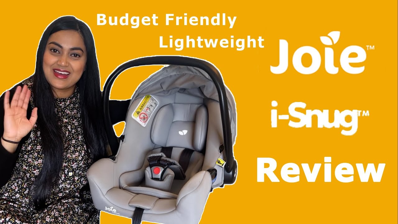 Review: Joie i-Snug Infant Car Seat | Group 0+ | Mum of 2