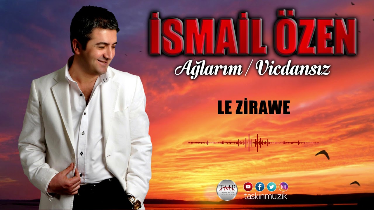 İsmail  &Ouml;zen  / Le Zirawe