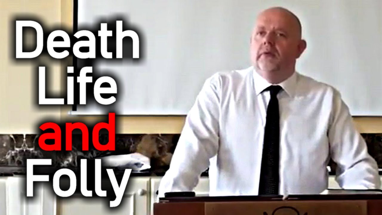 Death, Life and Folly - Mark Fitzpatrick Sermon