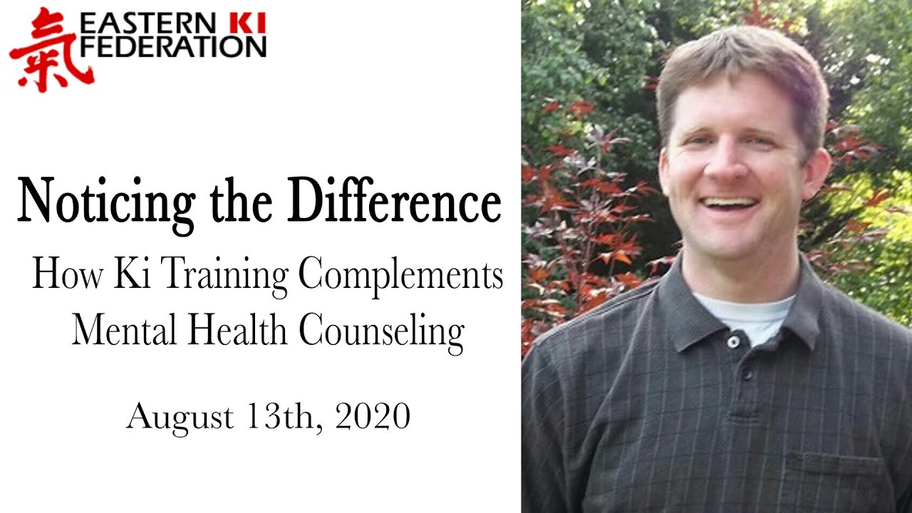 Noticing the Difference: How Ki Training Complements Mental Health Counseling