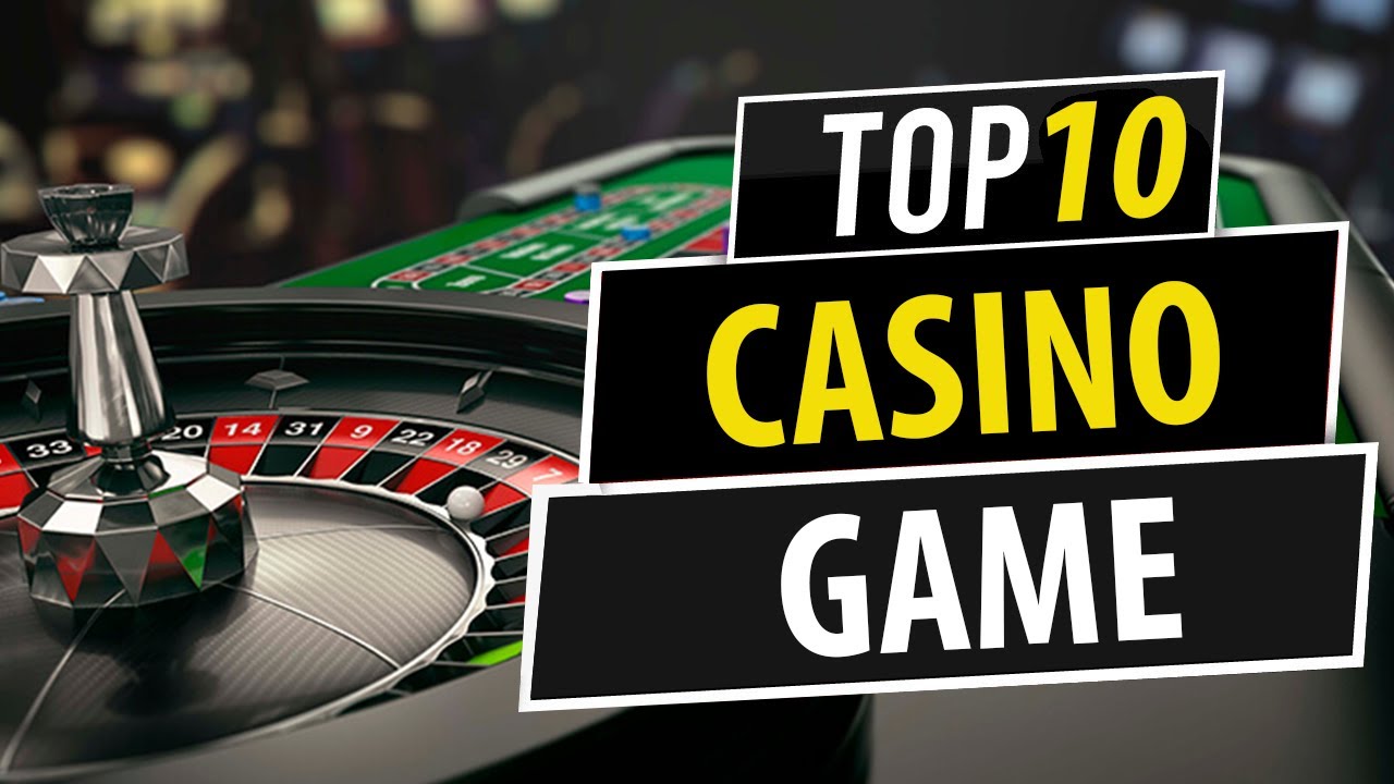 Top 10 casino games