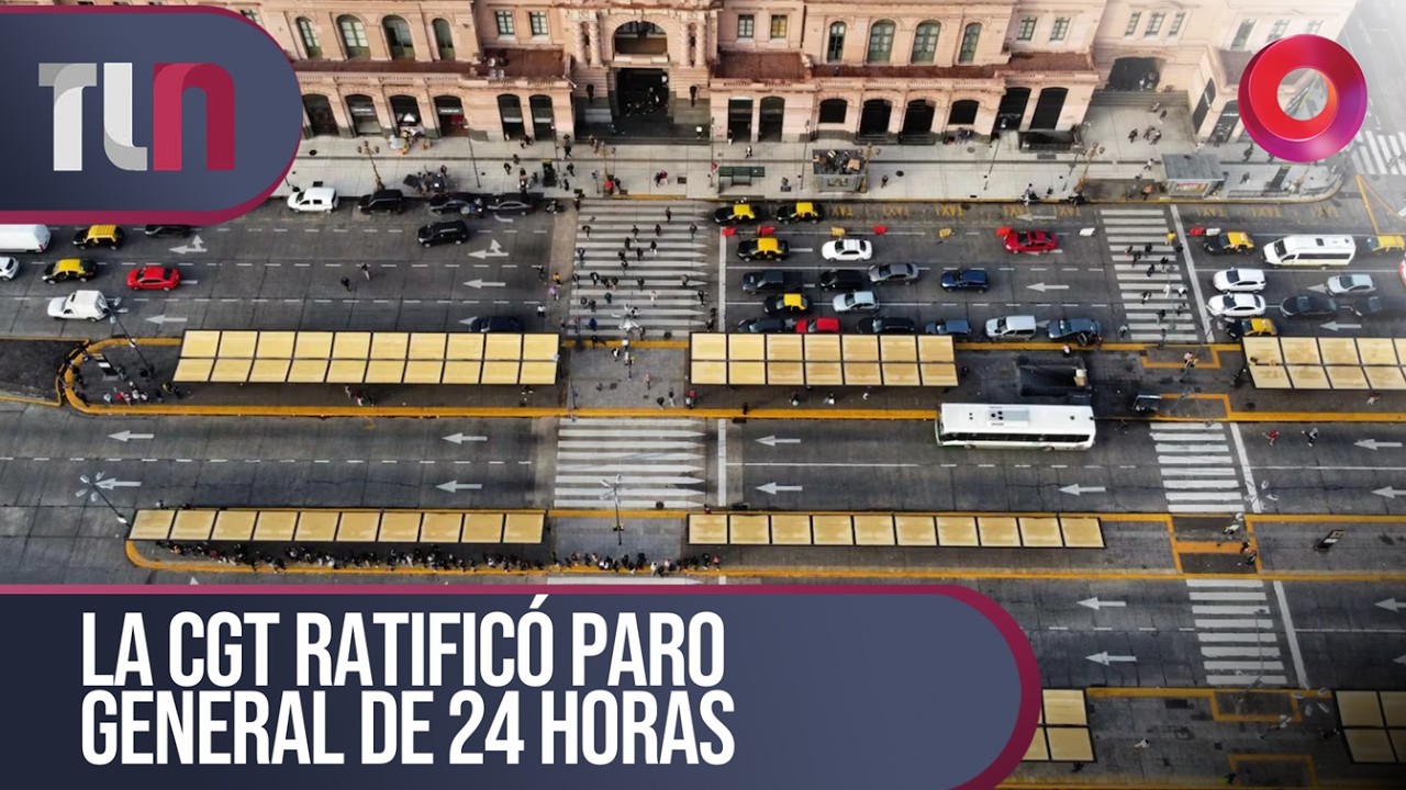 #TelenueveCentral | La CGT ratificó paro general de 24 horas