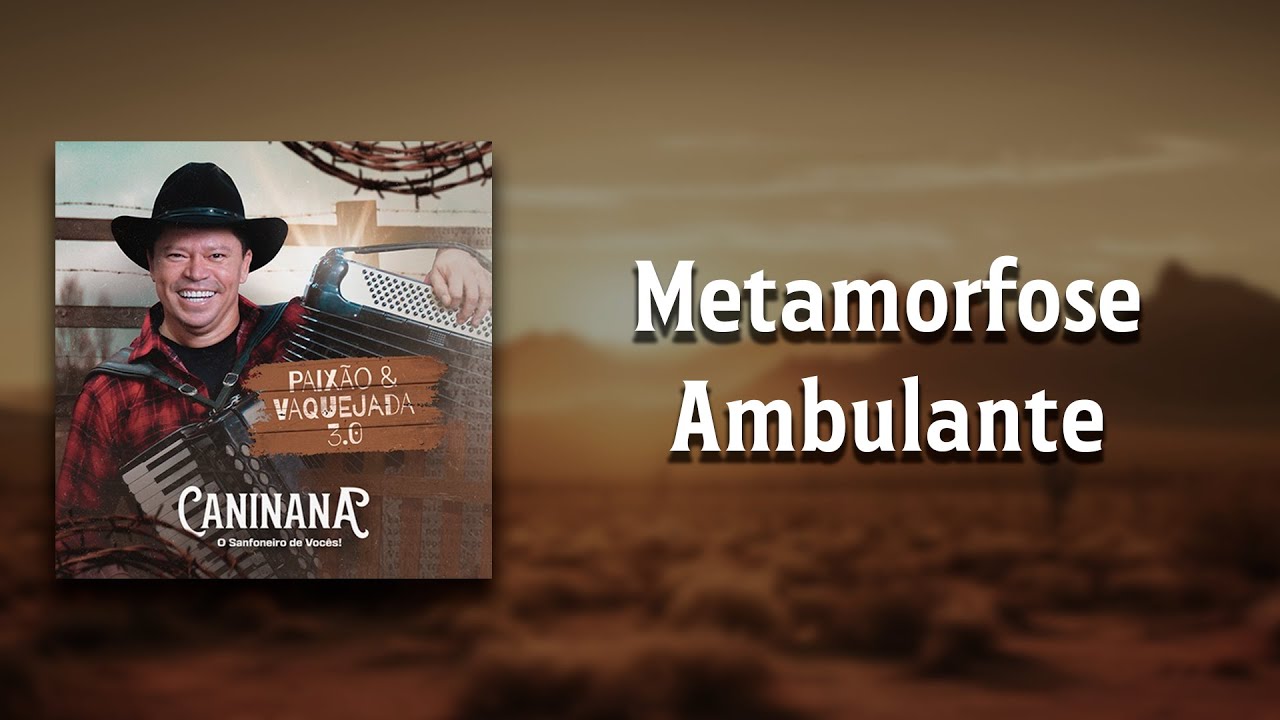 Metamorfose Ambulante - CANINANA - Paixão e Vaquejada 3.0