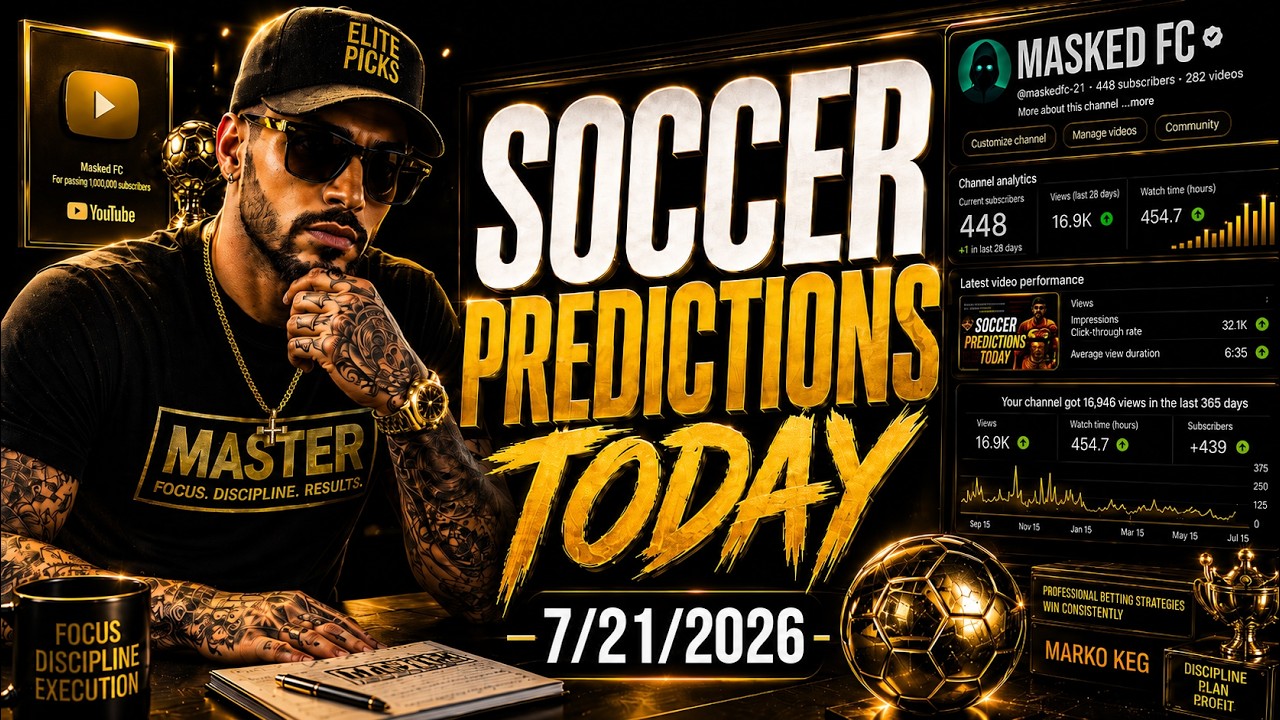Soccer Predictions Today 7/21/2026 ⚽ Champions League Tips + 4 Best Bets