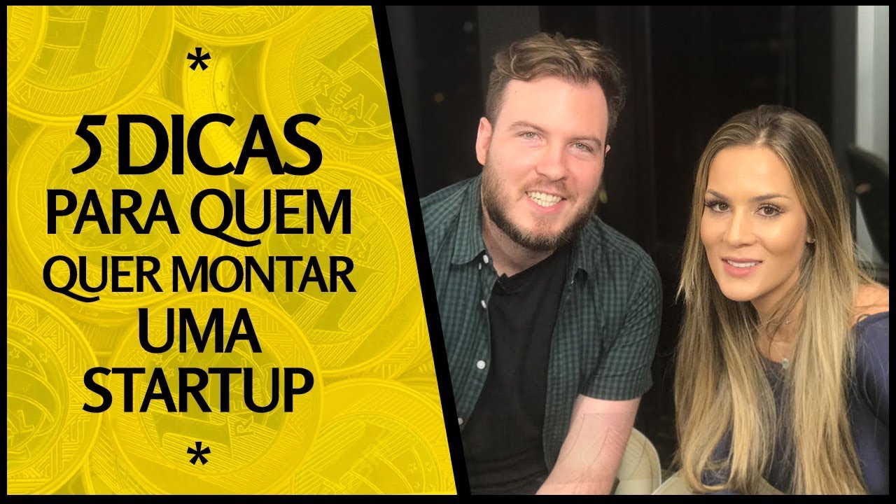 5 DICAS PARA QUEM QUER MONTAR UMA STARTUP! / C/ Patricia Meirelles!