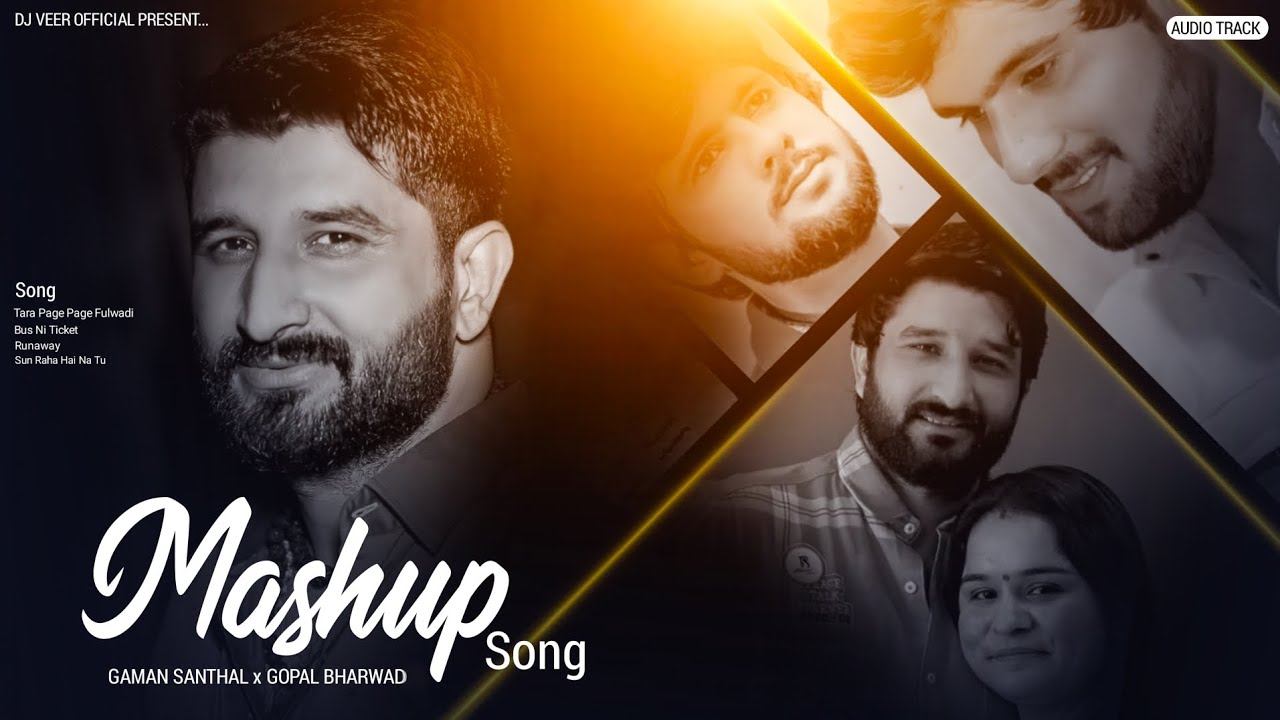 Gaman Santhal x Gopal Bharwad || Runaway ||  Aashiqui || Mashup Song 
