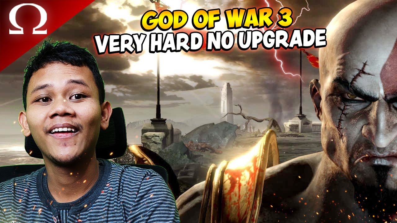 CHALLENGE BY REHAN !! - NAMATIN GOD OF WAR 3 VERY HARD NO UPGRADE (BOLEH PAKE COSTUME BEBAS) #1