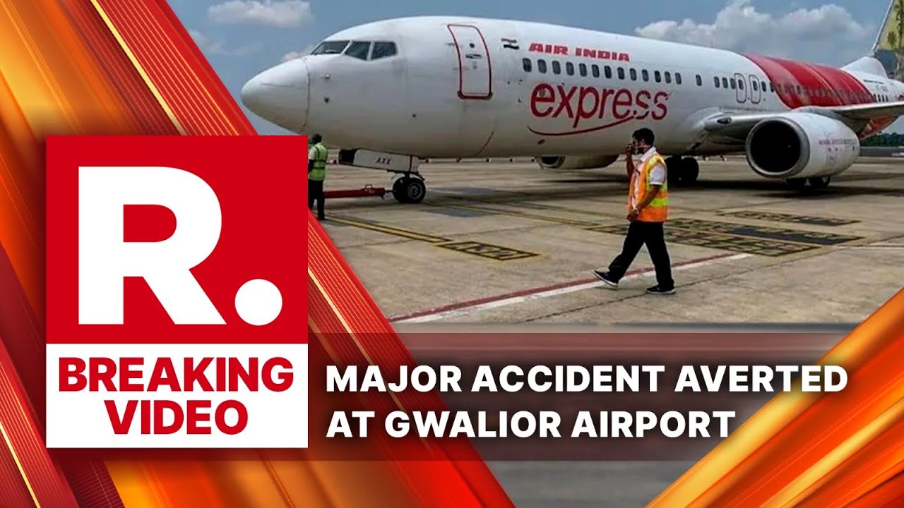 BREAKING: Air India Express Flight Narrowly Escapes Crash During Landing At Gwalior Airport