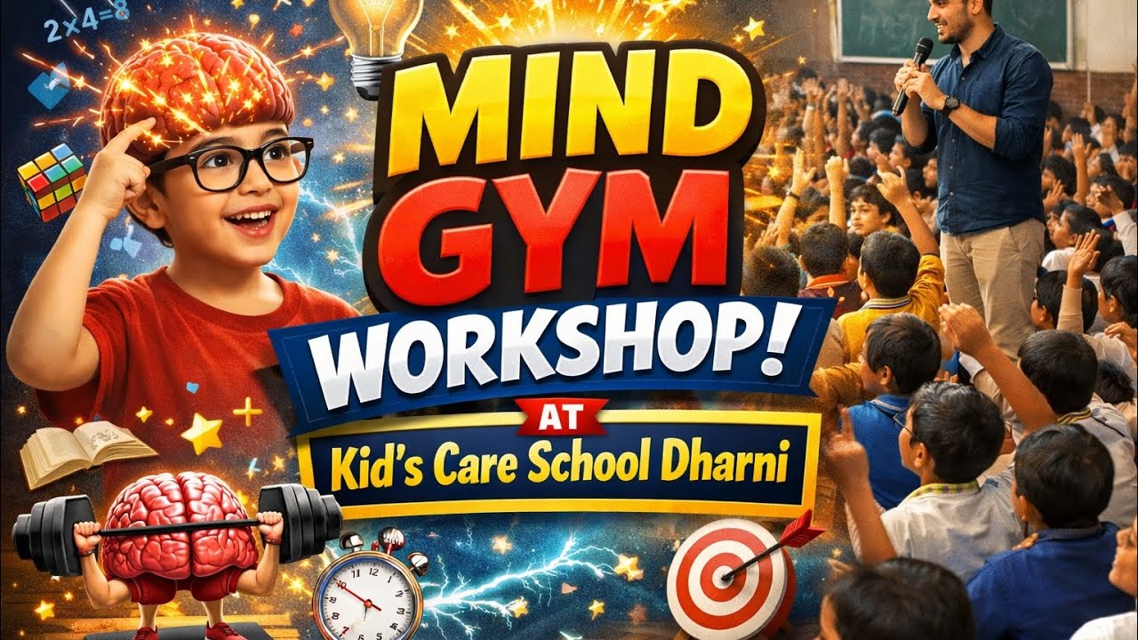 Mind gym workshop Kids' Care School Dharni 