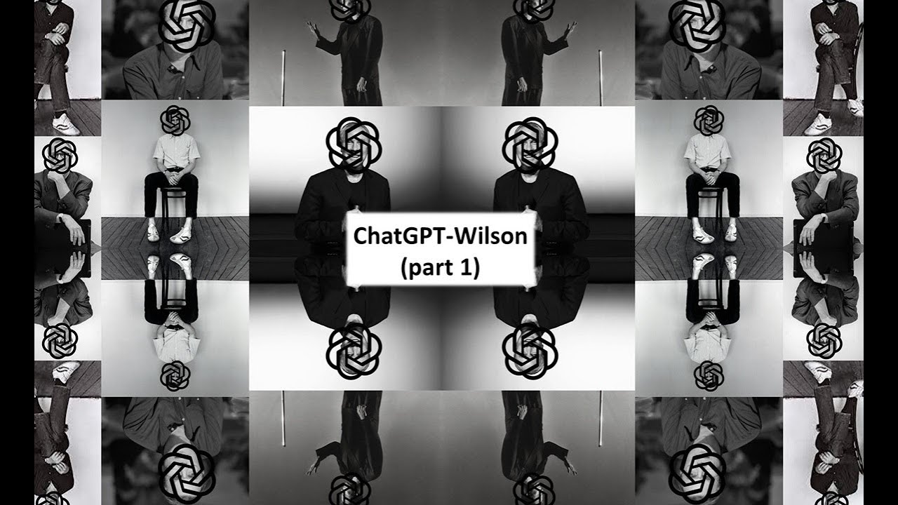 ChatGPT channels Robert Wilson [ChatGPT-Wilson (part 1)]