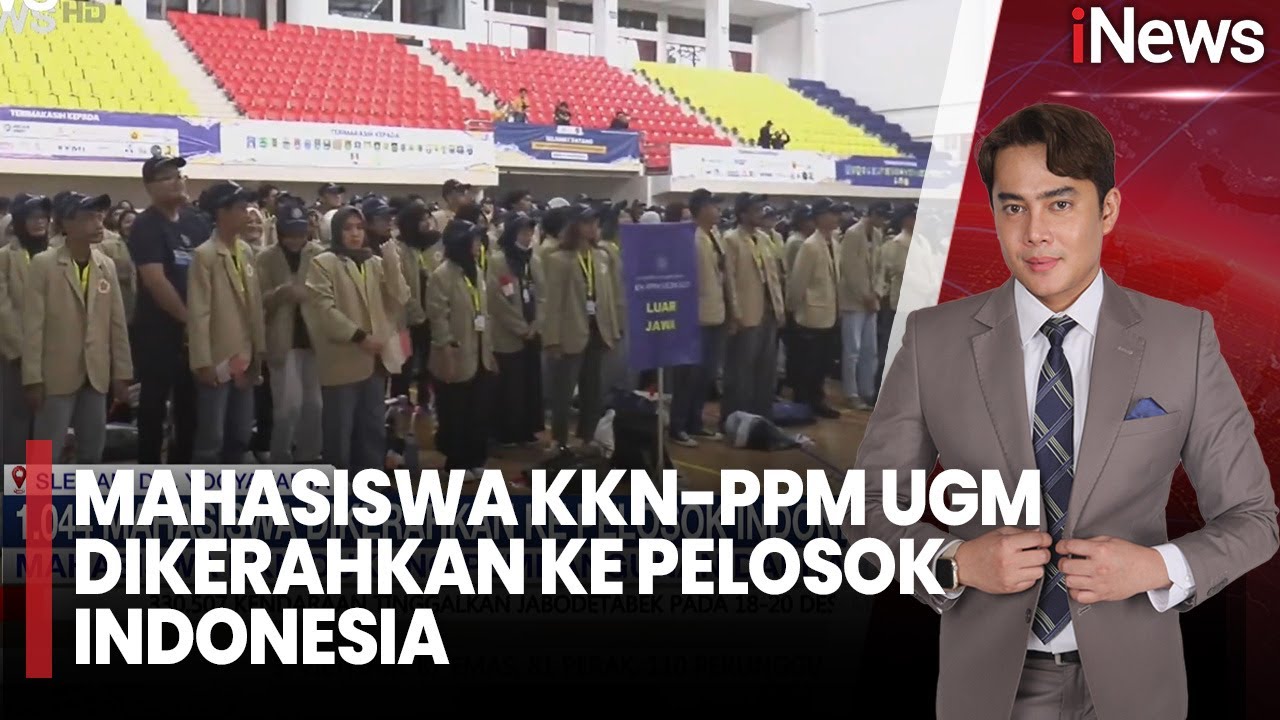 Ribuan Mahasiswa KKN UGM Disebar hingga Pelosok Negeri Dorong Pembangunan Indonesia |21/12