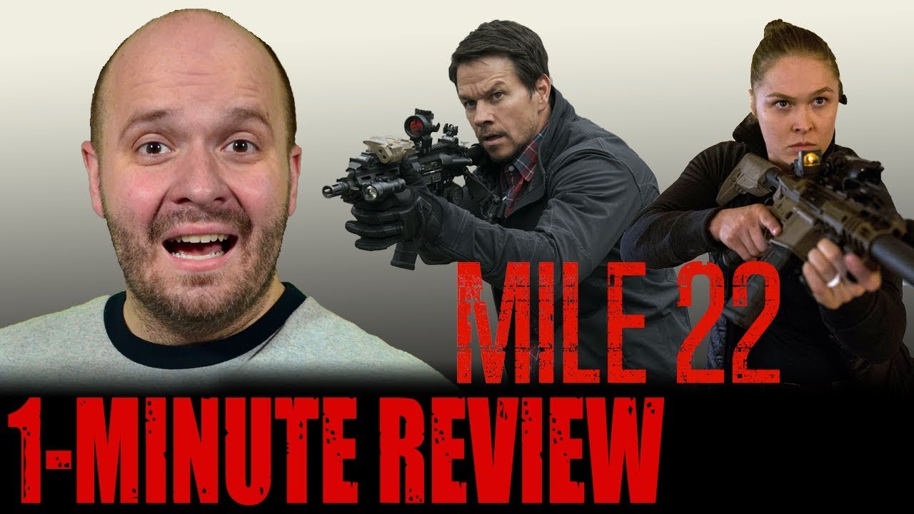 MILE 22 (2018) - One Minute Movie Review