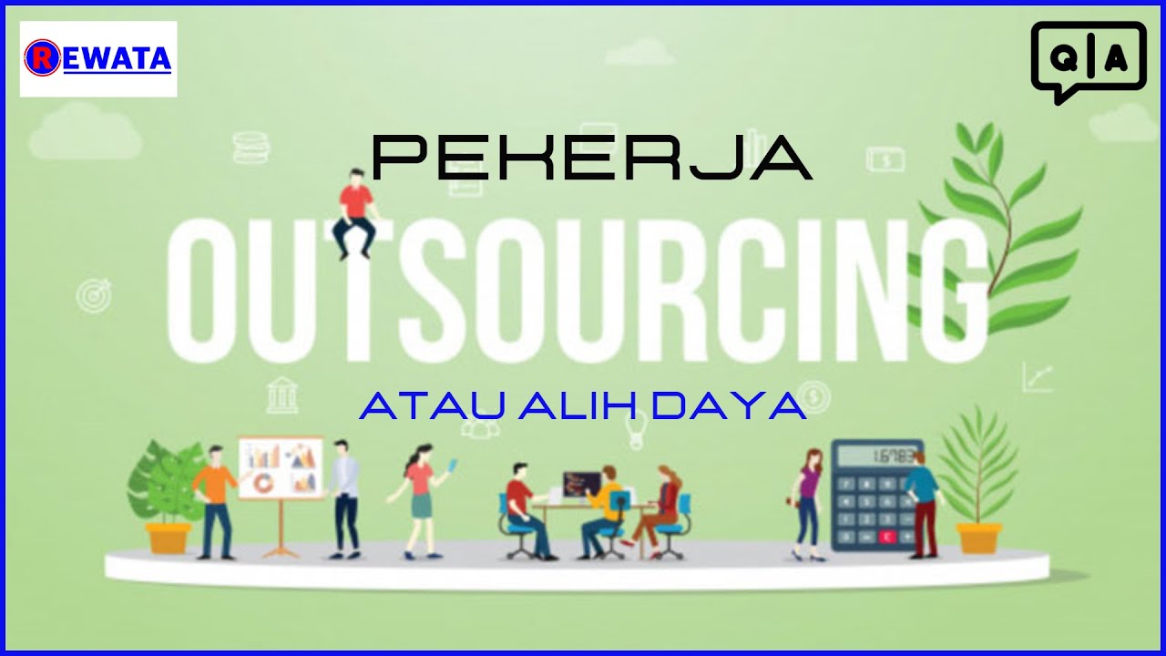 Pekerja Outsourcing / Alih Daya - Presentasi || BudiRewata_Channel