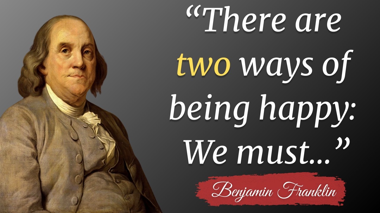 Benjamin Franklin's quotes which are better to be known when young to not regret in old age Part 6/7