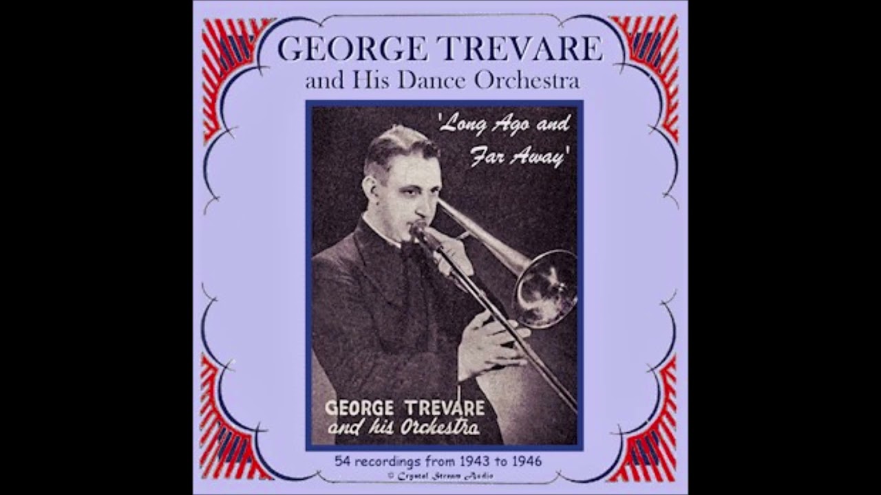 George Trevare & His Dance Orchestra - Am I (1945)