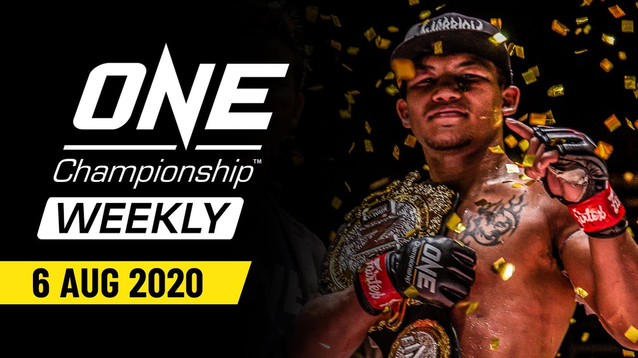 ONE Championship Weekly | 6 August 2020