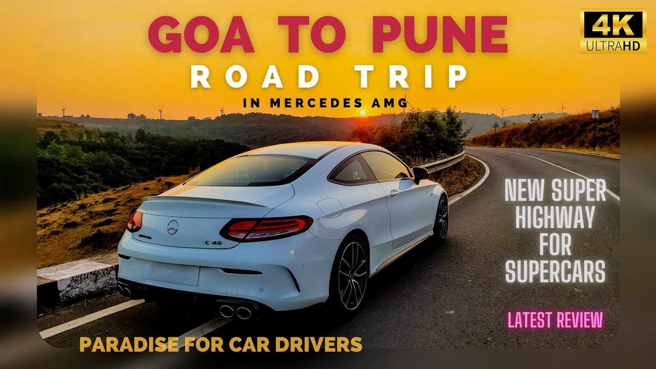 GOA TO PUNE ROAD TRIP | NEW SUPER HIGHWAY FOR SUPERCARS | LATEST 2023 UPDATE | BEST ROUTE FOR PUNE