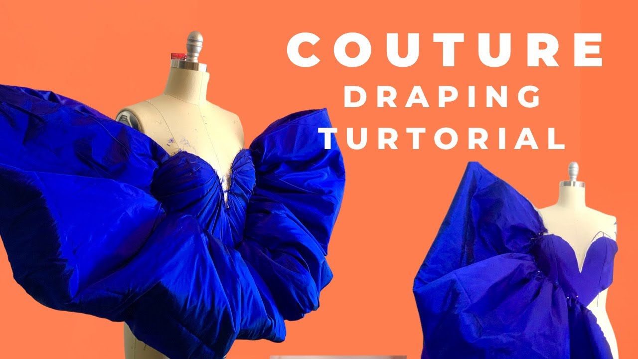 Draping with JAELL #4: DIY Couture Draping Tutorial!