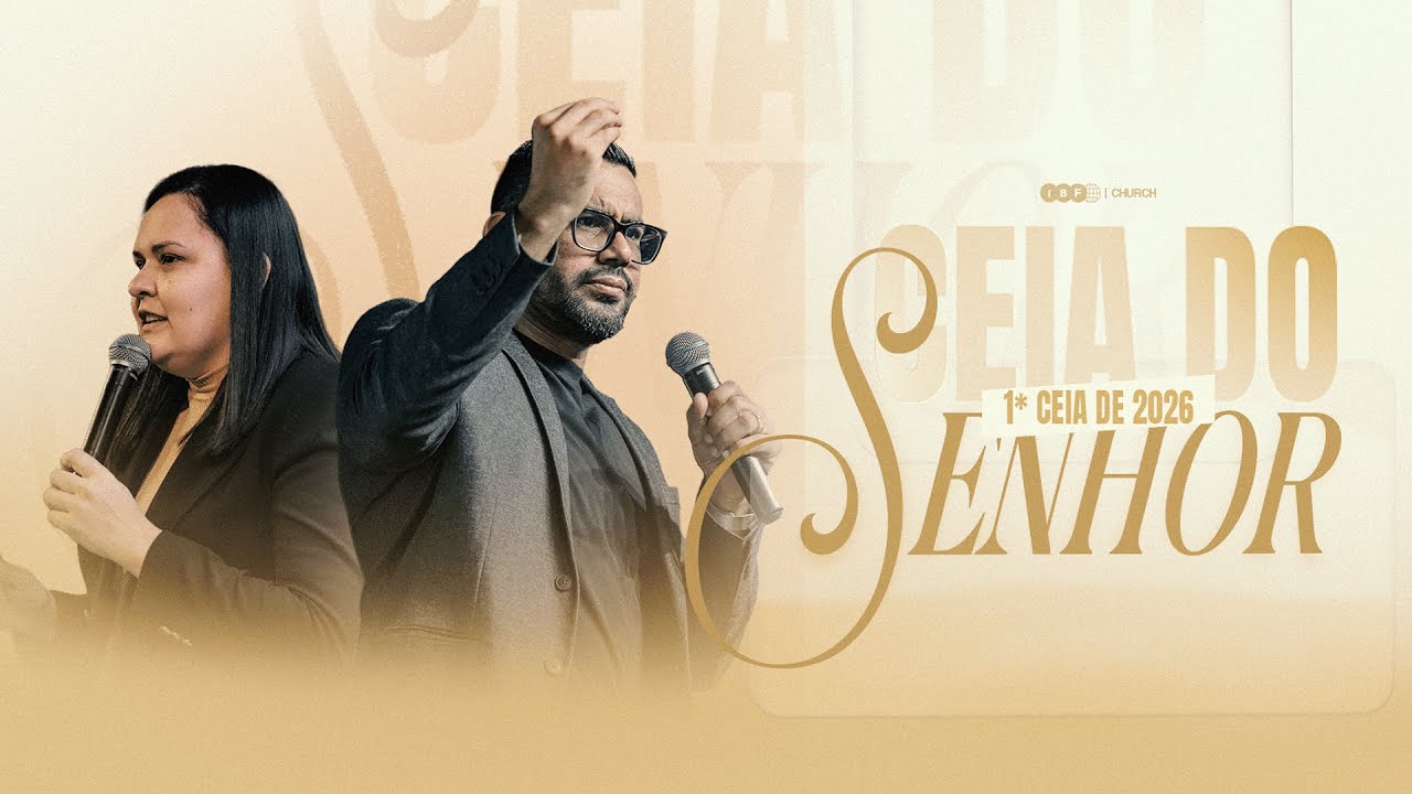 A PRIMEIRA CEIA do ANO! | SESSÃO da NOITE | CULTO de CEIA do SENHOR com CESAR TAVARES na IBF CHURCH!