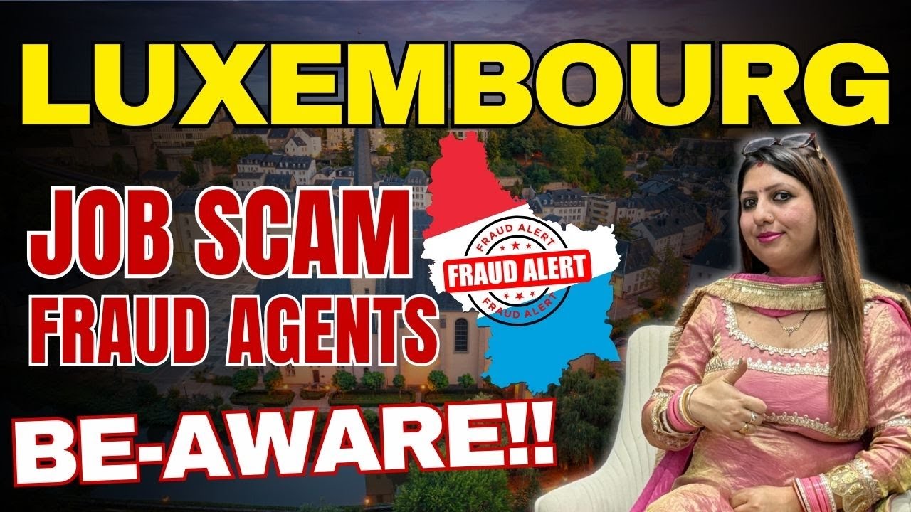 Luxembourg Work Permit Fraud Exposed | BE-AWARE & Secure Your Work Visa &ndash; You Must Know