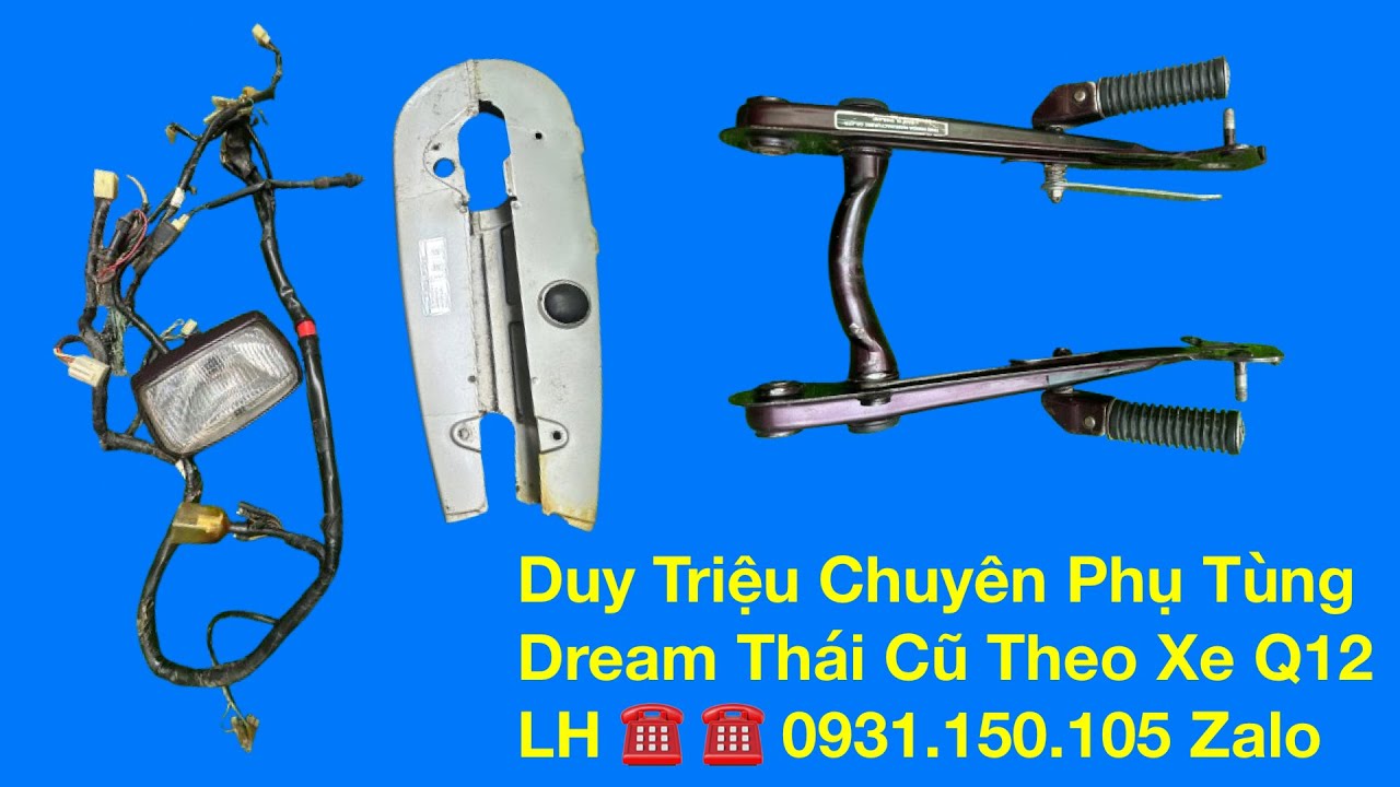 Duy Triệu Chuyên Phụ Tùng Dream Thái Tháo Xe Q12 .  LH 0931.150.105