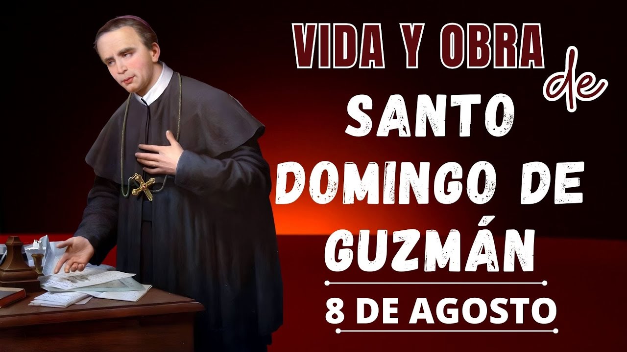 VIDA Y OBRA DE SANTO DOMINGO DE GUZMÁN.
