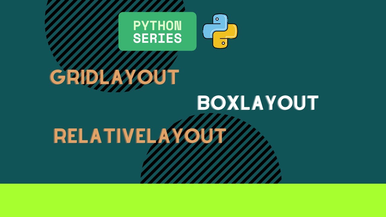 Layouts In Python | BoxLayout, GridLayout, and RelativeLayout using Kivy