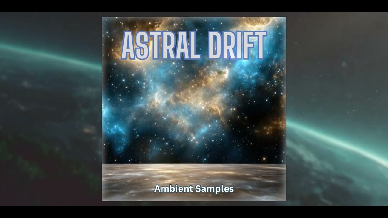 Astral Drift // Ambient Samples