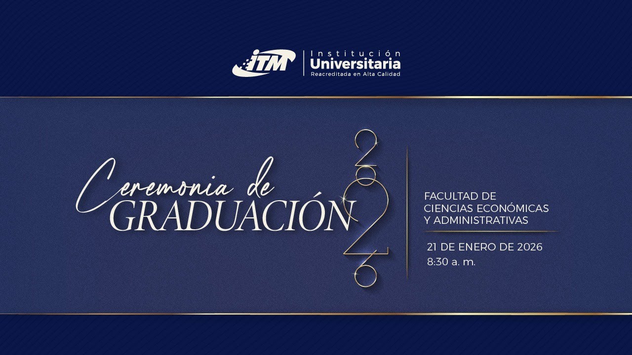 Ceremonia de Grados Facultad de Ciencias Económicas y Administrativas