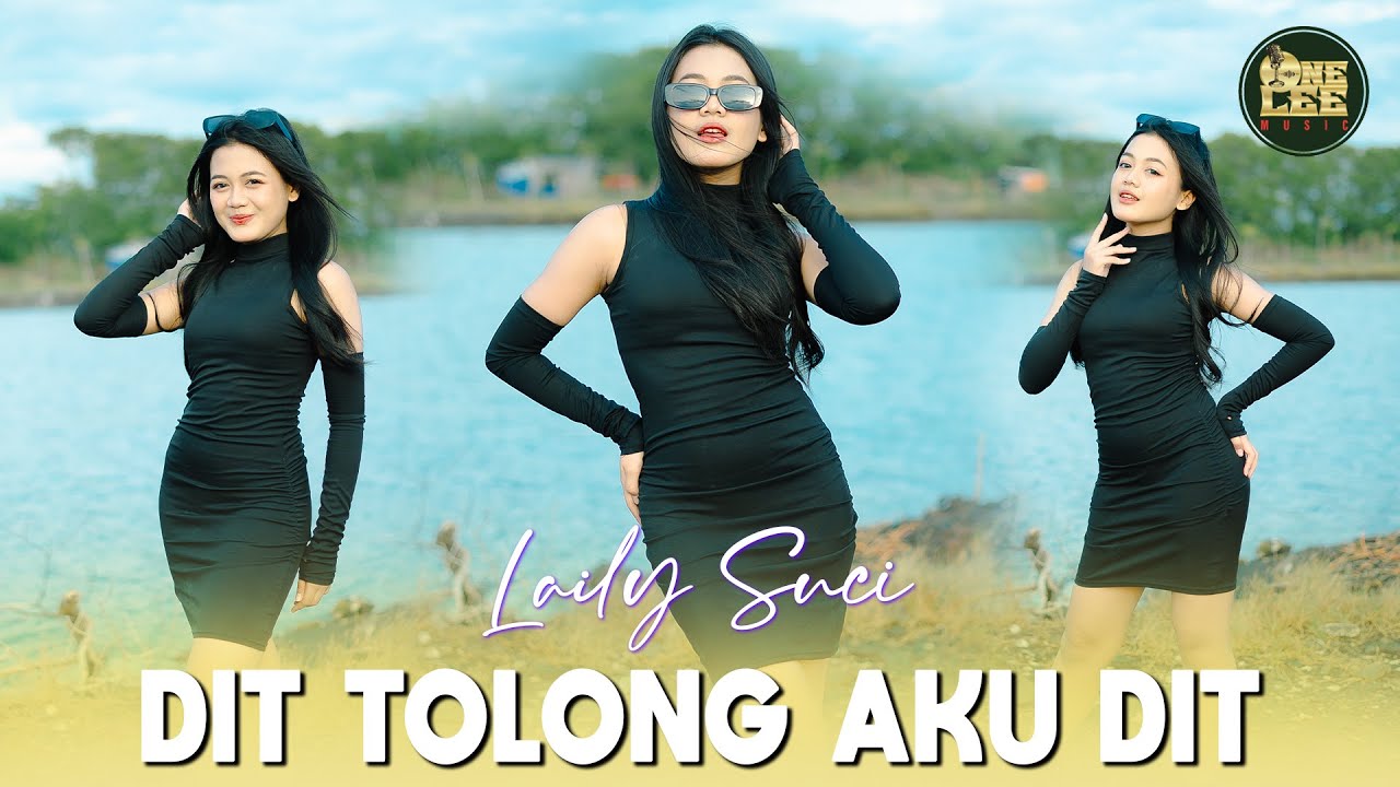 Laily Suci - Dit Tolong Aku Dit (Official Music Video)