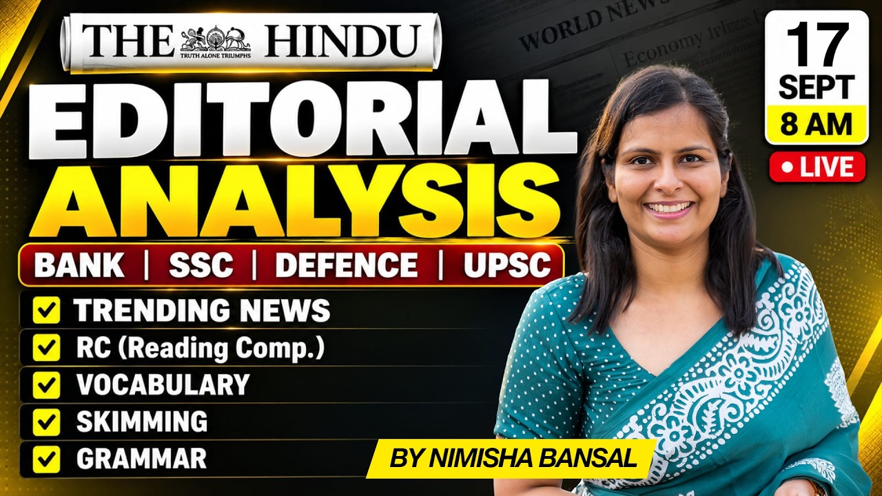 The Hindu Editorial Analysis | 17 Sep 2026 | Nimisha Bansal | Vocab, Grammar, Reading + Skimming