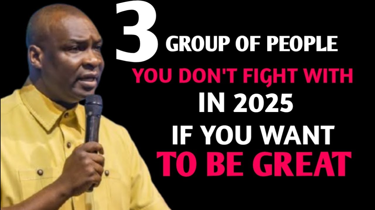 DON'T FIGHT WITH THIS 3 GROUP OF PEOPLE IN 2025 IF YOU WANT TO BE GREAT |APOSTLE JOSHUA SELMAN
