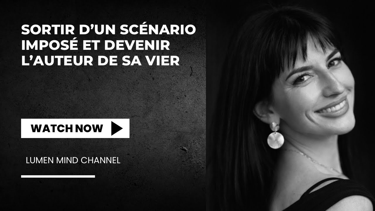 Sortir d'un scénario imposé et devenir l'auteur de sa vie