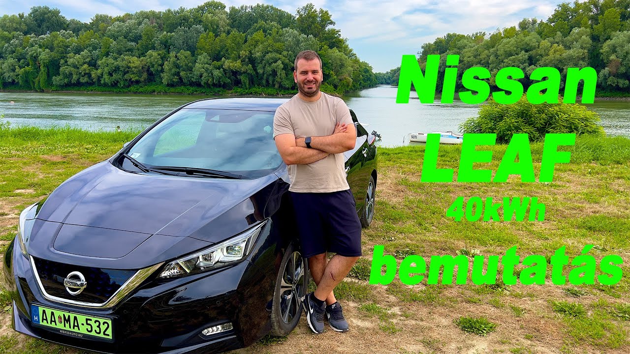 Bemutatom az aut&oacute;m! Nissan Leaf bemutat&aacute;s I E-percek