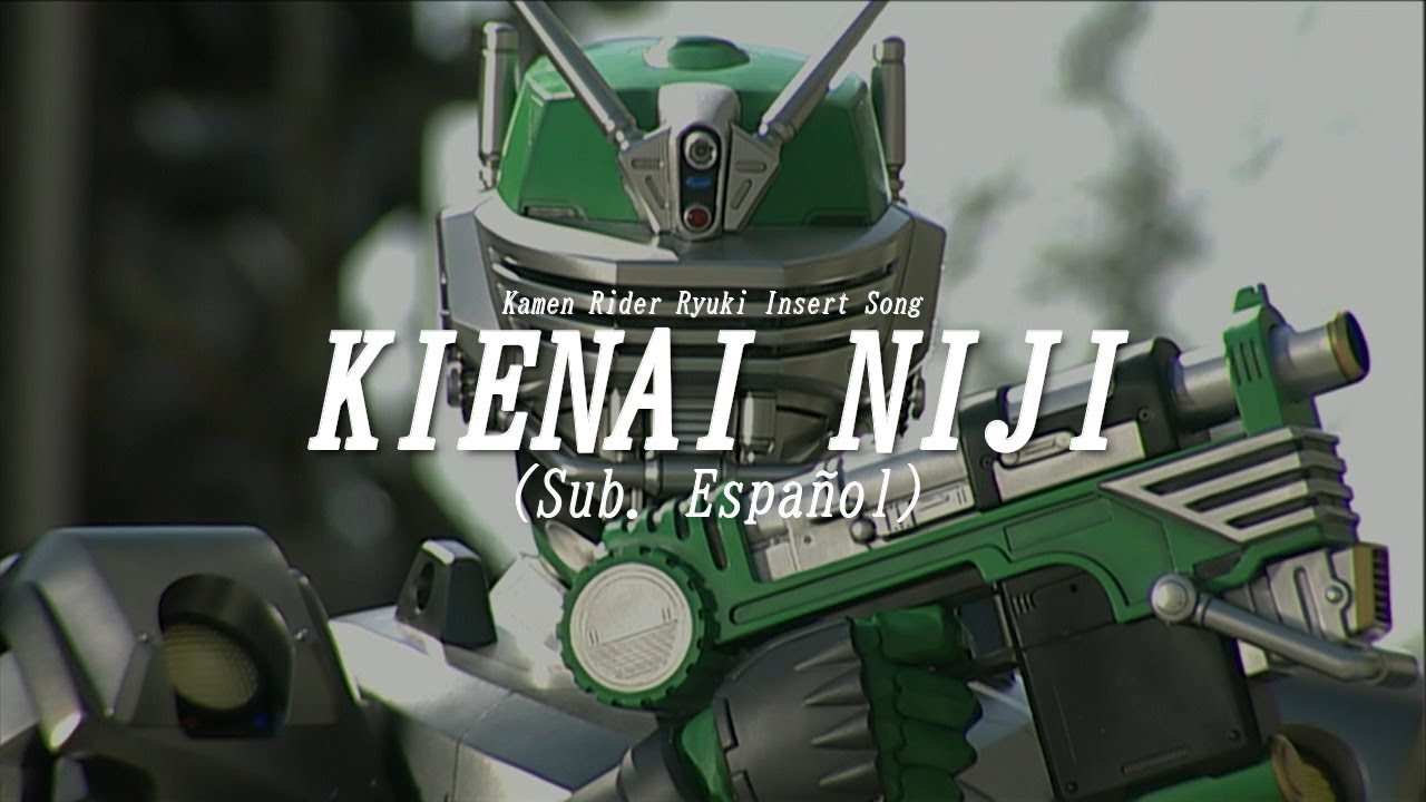 『Kienai Niji』// Kamen Rider Ryuki Insert Song // (Sub. Español)
