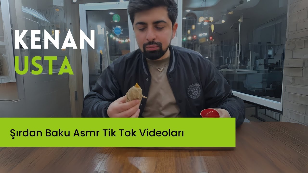 Şırdan Baku Asmr Tik Tok Videoları