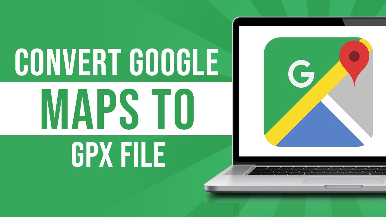 How to Convert Google Maps to GPX File (Tutorial)