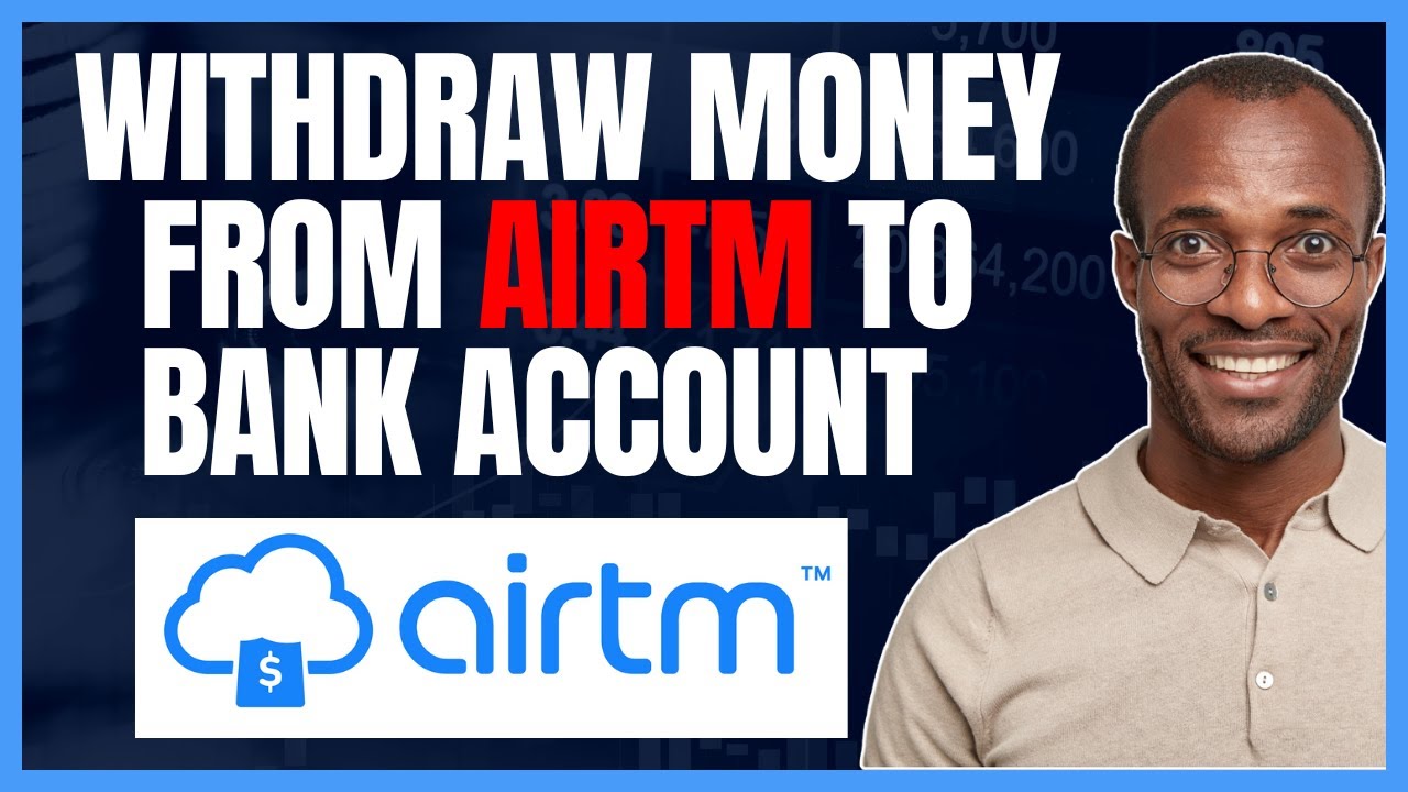 КАК ВЫВЕСТИ ДЕНЬГИ С AIRTM НА МЕСТНЫЙ БАНКОВСКИЙ СЧЕТ