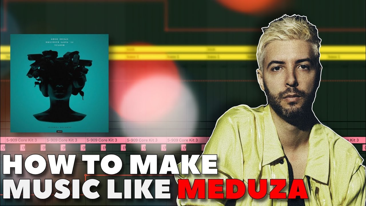 How To Make Music Like Meduza