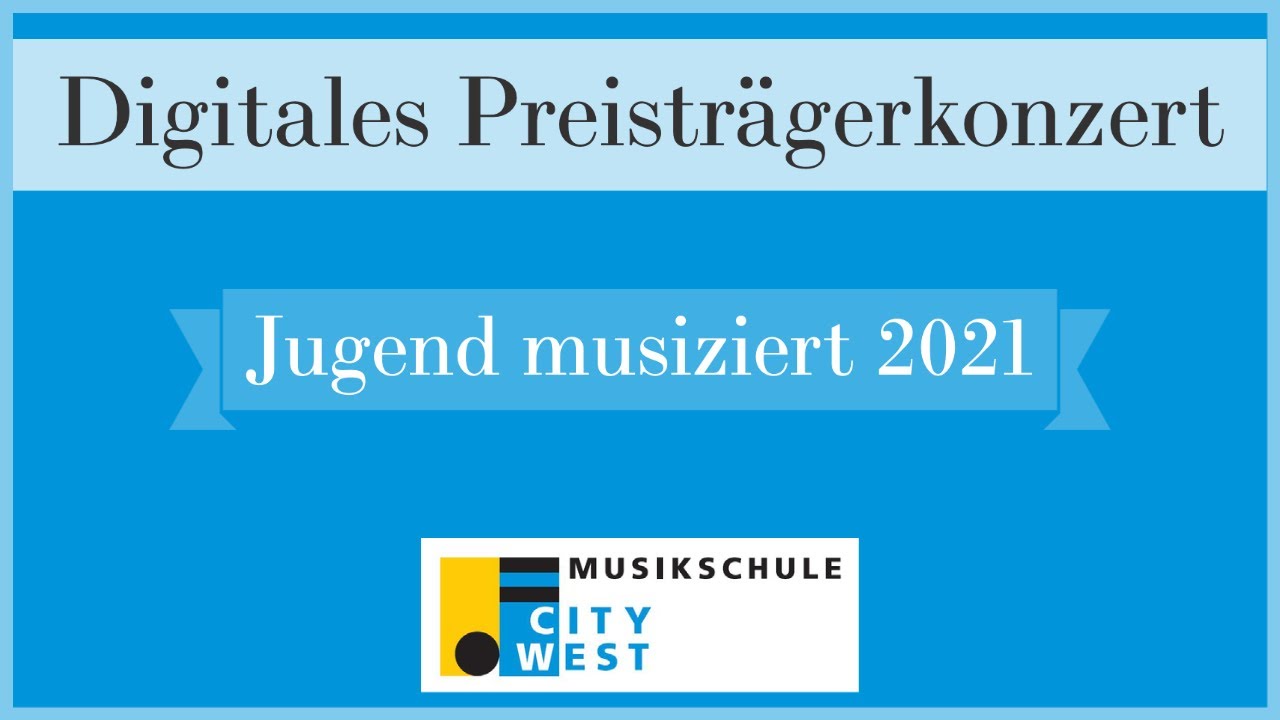 Digitales Preisträgerkonzert Jugend musiziert 2021
