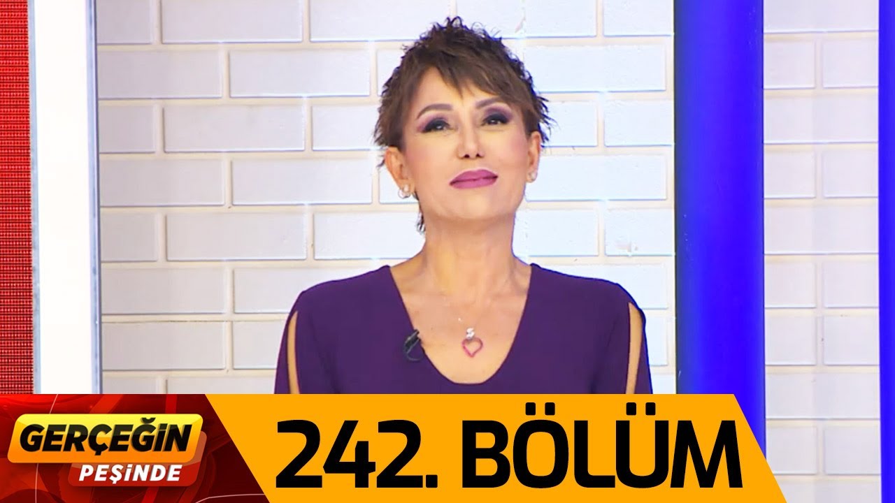 Gerçeğin Peşinde 242. Bölüm