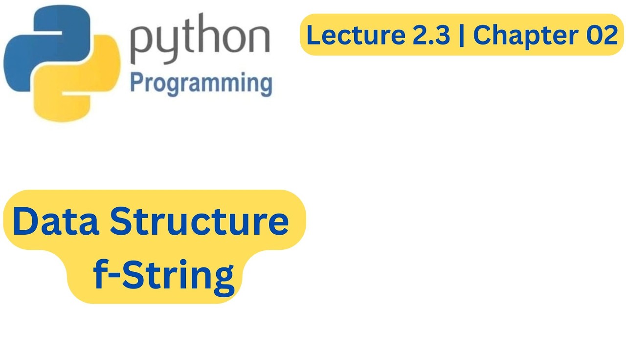 Lecture 2.3 | Chapter 02 | DATA STRUCTURE - STRING (II) , Len, in & f