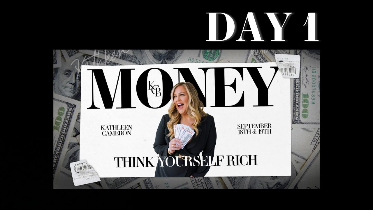 DAY 1 • Money: Think Yourself Rich with Kathleen Cameron